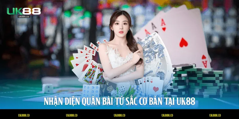 Nhận diện quân bài tứ sắc cơ bản tại UK88